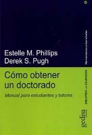 CÓMO OBTENER UN DOCTORADO | 9788474327472 | PHILLIPS, ESTELLE