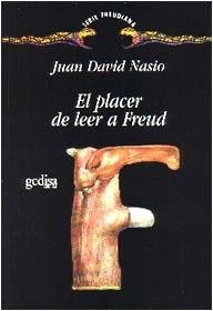 PLACER DE LEER A FREUD, EL | 9788474327588 | NASIO, JUAN DAVID