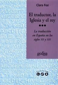 TRADUCTOR, LA IGLESIA Y EL REY, EL | 9788474327700 | FOZ, CLARA