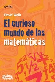 CURIOSO MUNDO DE LAS MATEMÁTICAS, EL | 9788474327816 | WELLS, DAVID