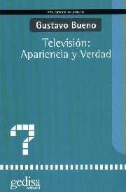 TELEVISIÓN: APARIENCIA Y VERDAD | 9788474327830 | BUENO, GUSTAVO