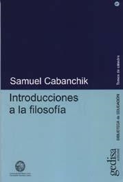 INTRODUCCIONES A LA FILOSOFIA | 9788474327960 | CABANCHIK, SAMUEL MANUEL