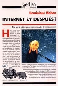 INTERNET ¿Y DESPUÉS? | 9788474327984 | WOLTON, DOMINIQUE