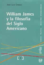 WILLIAM JAMES Y LA FILOSOFÍA DEL SIGLO AMERICANO | 9788474328042 | OROZCO, JOSÉ LUIS