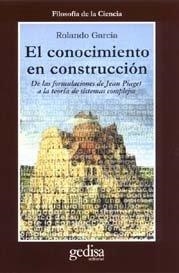 CONOCIMIENTO EN CONSTRUCCIÓN, EL | 9788474328110 | GARCIA, ROLANDO