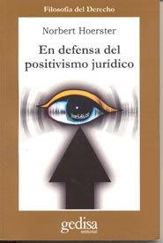 EN DEFENSA DEL POSITIVISMO JURÍDICO | 9788474328257 | HOERSTER, NORBERT