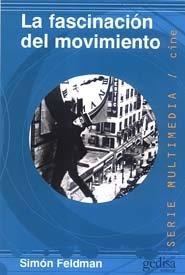 FASCINACIÓN DEL MOVIMIENTO, LA | 9788474328448 | FELDMAN, SIMÓN