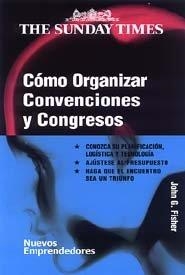 CÓMO ORGANIZAR CONVENCIONES Y CONGRESOS | 9788474328844 | FISHER, JOHN G.