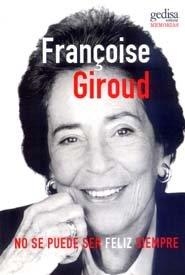 NO SE PUEDE SER FELIZ SIEMPRE | 9788474329070 | GIROUD, FRANÇOISE