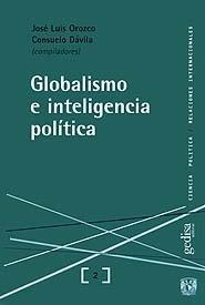 GLOBALISMO E INTELIGENCIA POLÍTICA | 9788474329087 | OROZCO, JOSÉ LUIS