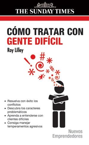 CÓMO TRATAR CON GENTE DIFÍCIL | 9788474329179 | LILLEY, ROY