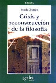CRISIS Y RECONSTRUCCIÓN DE LA FILOSOFÍA | 9788474329247 | BUNGE, MARIO
