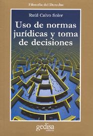 USO DE NORMAS JURÍDICAS Y TOMA DE DECISIONES | 9788474329353 | CALVO SOLER, RAUL