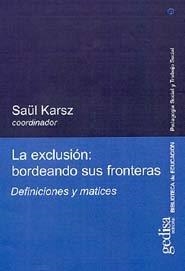 EXCLUSIÓN, LA : BORDEANDO SUS FRONTERAS | 9788474329391 | KARSZ, SAUL