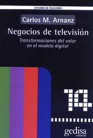 NEGOCIOS DE TELEVISIÓN | 9788474329643 | ARNANZ, CARLOS M