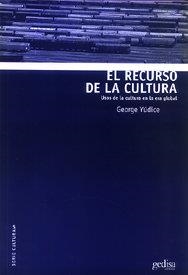 RECURSO DE LA CULTURA, EL | 9788474329681 | YUDICE, GEORGE