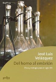 DEL HOMO AL EMBRIÓN | 9788474329797 | VELÁZQUEZ, JOSÉ LUIS