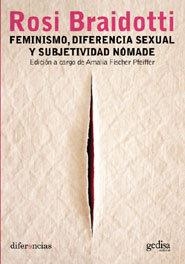 FEMINISMO, DIFERENCIA SEXUAL Y SUBJETIVIDAD NÓMADE | 9788497840231 | BRAIDOTTI, ROSI