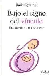BAJO EL SIGNO DEL VÍNCULO | 9788497840422 | CYRULNIK, BORIS