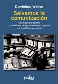 SALVEMOS LA COMUNICACIÓN | 9788497841207 | WOLTON, DOMINIQUE