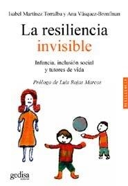 RESILIENCIA INVISIBLE, LA | 9788497841269 | MARTÍNEZ TORRALBA, ISABEL
