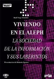 VIVIENDO EN EL ALEPH | 9788497841313 | TREJO DELARBRE, RAUL