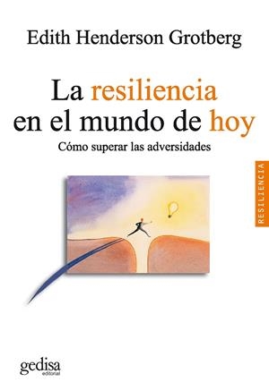 RESILIENCIA EN EL MUNDO DE HOY, LA | 9788497841382 | HENDERSON GROTBERG, EDITH