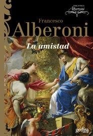AMISTAD, LA | 9788497841436 | ALBERONI, FRANCESCO