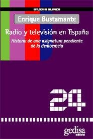 RADIO Y TELEVISIÓN EN ESPAÑA | 9788497841634 | BUSTAMANTE RAMÍREZ, ENRIQUE