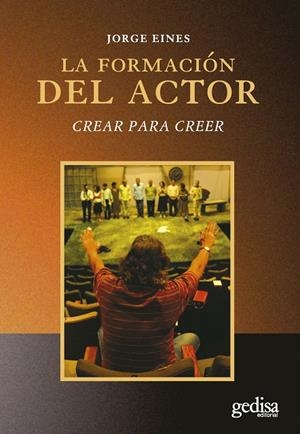 FORMACIÓN DEL ACTOR, LA | 9788497841689 | EINES, JORGE