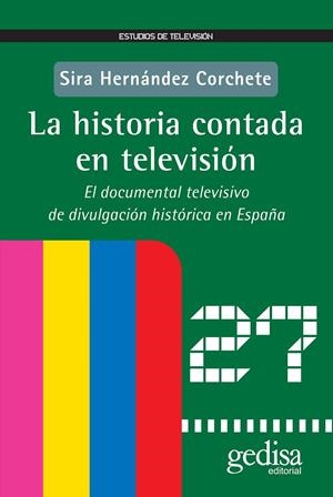 HISTORIA CONTADA POR TELEVISIÓN, LA | 9788497842280 | HERNÁNDEZ CORCHETE, SIRA