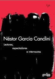 LECTORES, ESPECTADORES E INTERNAUTAS | 9788497842389 | GARCÍA CANCLINI, NESTOR