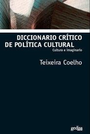 DICCIONARIO CRÍTICO DE POLÍTICA CULTURAL | 9788497842495 | TEIXEIRA COELHO, JOSÉ