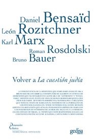 VOLVER A LA CUESTIÓN JUDÍA | 9788497842662 | BENSAÏD, DANIEL / ROZITCHNER, LEÓN / MARX, KARL / ROSDOLSKI, ROMAN / BAUER, BRUNO