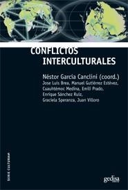 CONFLICTOS INTERCULTURALES | 9788497843270 | BREA, JOSE LUIS / GUTIÉRREZ ESTÉVEZ, MANUEL / MEDINA, CUAUHTÉMOC / PRADO, EMILI