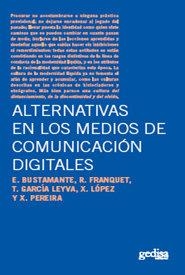 ALTERNATIVAS EN LOS MEDIOS DE COMUNICACIÓN DIGITALES | 9788497843331 | BUSTAMANTE, ENRIQUE