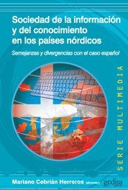 SOCIEDAD DE LA INFORMACIÓN Y DEL CONOCIMIENTO EN LOS PAÍSES NÓRDICOS | 9788497843584 | CEBRIAN HERREROS, MARIANO