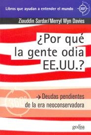 ¿POR QUÉ LA GENTE ODIA E.E.U.U.? | 9788497843645 | SARDAR, ZIAUDDIN
