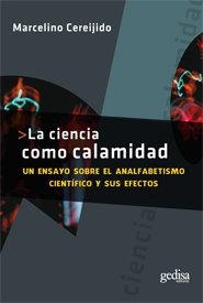 CIENCIA COMO CALAMIDAD, LA | 9788497843928 | CEREIJIDO, MARCELINO