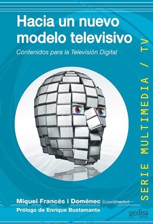 HACIA UN NUEVO MODELO TELEVISIVO | 9788497844864 | FRANCES I DOMENEC, MIQUEL (COORD.)