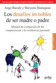 DESAFÍOS INVISIBLES DE SER MADRE O PADRE, LOS | 9788497844871 | BARUDY, JORGE / DANTAGNAN, MARYORIE