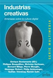 INDUSTRIAS CREATIVAS | 9788497846110 | BUSTAMANTE, ENRIQUE / BOUQUILLON, PIERRE / GARHNAN, NICHOLAS / MIÈGE, BERNARD / MOEGLIN, PIERRE