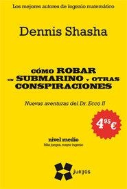 CÓMO ROBAR UN SUBMARINO Y OTRAS CONSPIRACIONES | 9788497847179 | SHASHA, DENNIS