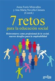 7 RETOS PARA LA EDUCACIÓN SOCIAL | 9788497847360 | FORÉS, ANNA / NOVELLA, ANA MARÍA
