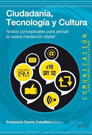 CIUDADANÍA, TECNOLOGÍA Y CULTURA | 9788497847384 | SIERRA CABALLERO, FRANCISCO