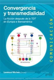 CONVERGENCIA Y TRANSMEDIALIDAD | 9788497847421 | VILCHES, LORENZO
