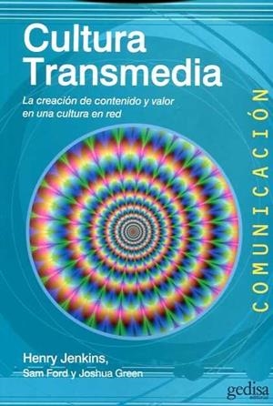CULTURA TRANSMEDIA | 9788497848442 | JENKINS, HENRY / FORD, SAM / GREEN, JOSHUA