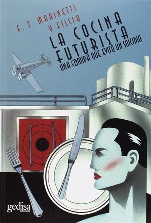 COCINA FUTURISTA, LA | 9788497848985 | MARINETTI Y FILLIÀ, FILIPPO