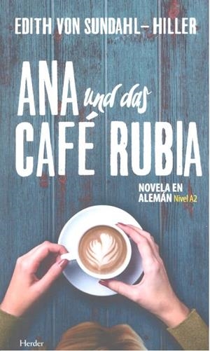 ANA UND DAS CAFÉ RUBIA | 9788425441745 | VON SUNDAHL-HILLER, EDITH