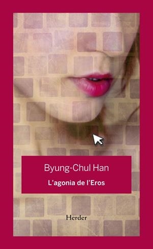 AGONIA DE L'EROS, L' | 9788425443848 | HAN, BYUNG-CHUL